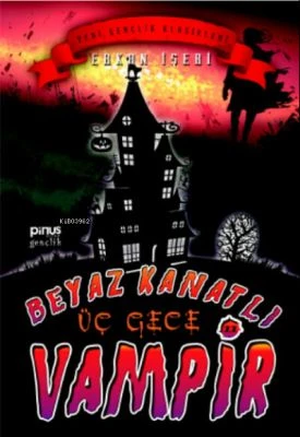 BEYAZ KANATLI VAMPIR 11 - ÜÇ GECE