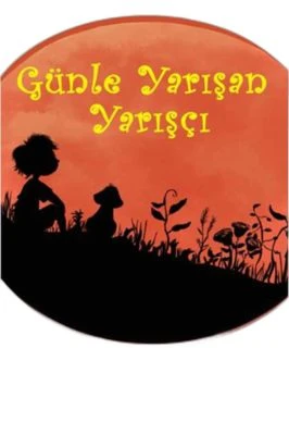 GÜNLE YARIŞAN YARIŞÇI