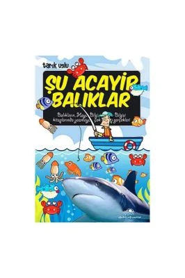 ŞU ACAYIP BALIKLAR