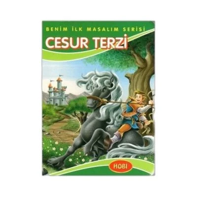BENİM İLK MASALIM SERİSİ-CESUR TERZİ