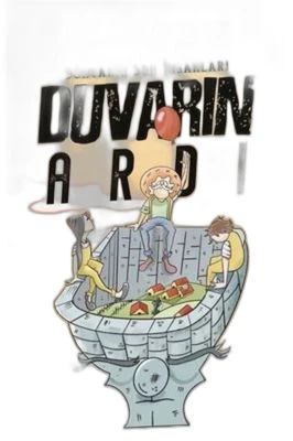 DUVARIN ARDI - DÜNYANIN SON İNSANLARI