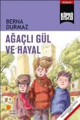 AĞAÇLI GÜL VE HAYAL
