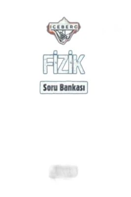 OKYANUS 10 ICEBERG FİZİK SORU BANKASI
