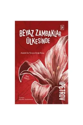 BEYAZ ZAMBAKLAR ÜLKESINDE