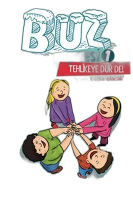 TEHLIKEYE DUR DE!-BUZ ÇETESI 1