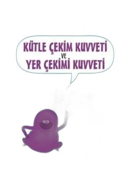 BİLİMİN ÇİZGİ ROMANI-KÜTLE ÇEKİM VE YER ÇEKİM KUVVETİ
