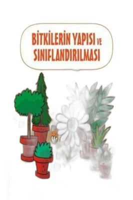 BİLİMİN ÇİZGİ ROMANI-BİTKİLERİN YAPISI VE SINIFLANDIRILMASI
