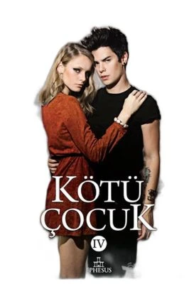 KÖTÜ ÇOCUK IV