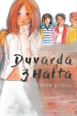 DUVARDA ÜÇ HAFTA