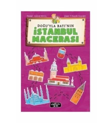 DOĞU'YLA BATI'NIN İSTANBUL MACERASI
