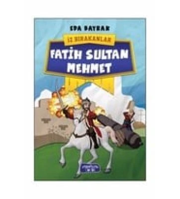 FATIH SULTAN MEHMET - İZ BIRAKANLAR