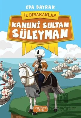 İZ BIRAKANLAR - KANUNI SULTAN SÜLEYMAN