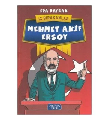 MEHMET AKIF ERSOY İZ BIRAKANLAR