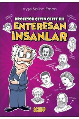 PROFESÖR ÇETIN ÇEVIZ ILE ENTERESAN İNSANLAR -3