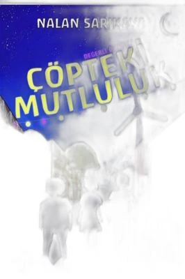 ÇÖPTEKI MUTLULUK