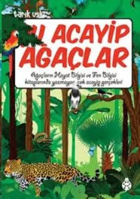 ŞU ACAYIP AĞAÇLAR