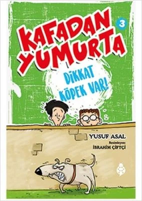KAFADAN YUMURTA 3: DIKKAT KÖPEK VAR!