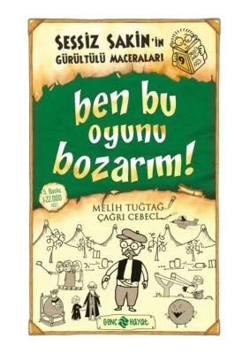 SESSIZ SAKIN'IN GÜRÜLTÜLÜ MACERALARI 9 - BEN BU OYUNU BOZARIM! (CILTLI)