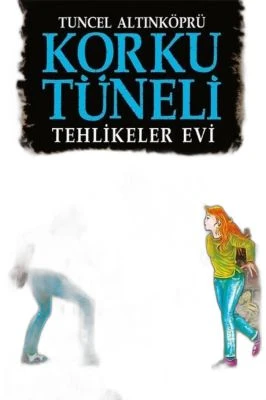 KORKU TÜNELI 3 - TEHLIKELER EVI