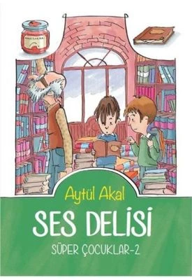 SES DELISI (8 YAŞ VE ÜZERI)