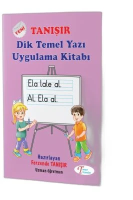 TANIŞIR DİK TEMEL YAZI UYGULAMA KİTABI