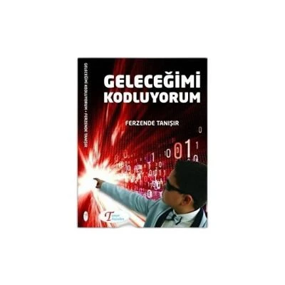 GELECEĞİ KODLUYORUM