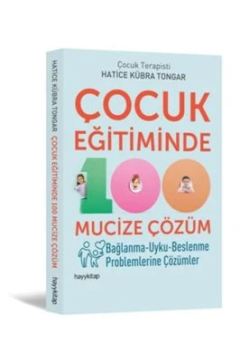 HATİCE KÜBRA TONGAR-ÇOCUK EĞİTİMİNDE MUCİZE ÇÖZÜM