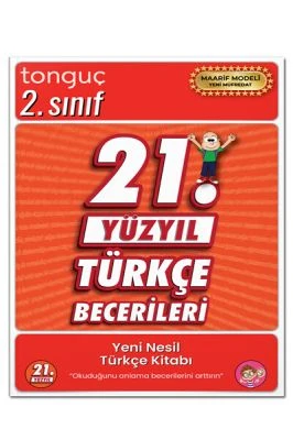 TONGUÇ 2. SINIF 21. YÜZYIL TÜRKÇE BECERİLERİ