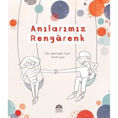 ANILARIMIZ RENGARENK