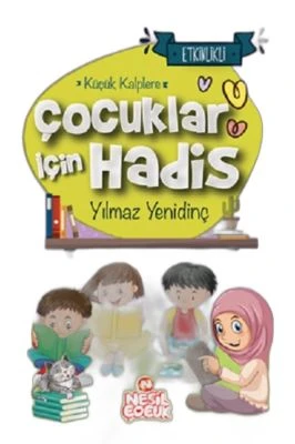 NESİL ETKİNLİKLİ ÇOCUKLAR İÇİN HADİS