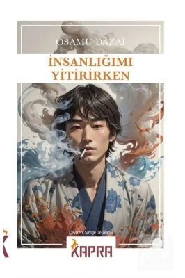 İNSANLIĞIMI YİTİRİRKEN OSAMU DAZAİ
