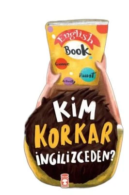 KIM KORKAR İNGILIZCEDEN