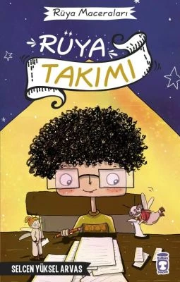 RÜYA TAKIMI - RÜYA MACERALARI