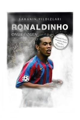 SAHANIN YILDIZLARI-RONALDINHO