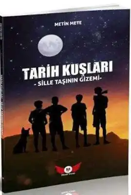 TARİH KUŞLARI SİLLE TAŞININ GİZEMİ