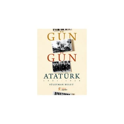 GÜN GÜN ATATÜRK