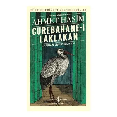 GUREBAHANE I LAKLAKAN – GARIBAN LEYLEKLER EVI (GÜNÜMÜZ TÜRKÇESIYLE)