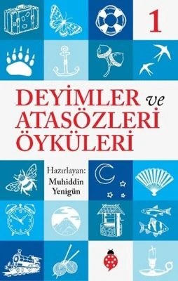 DEYIMLER VE ATASÖZLERI ÖYKÜLERI - 1