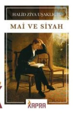 MAİ VE SİYAH HALİD ZİYA UŞAKLIGİL
