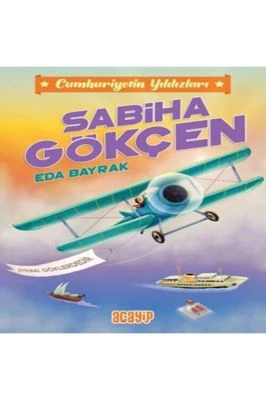 CUMHURIYETIN YILDIZLARI-SABIHA GÖKÇEN