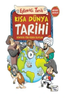 KISA DÜNYA TARIHI-DÜNYAYA YÖN VEREN OLAYLAR
