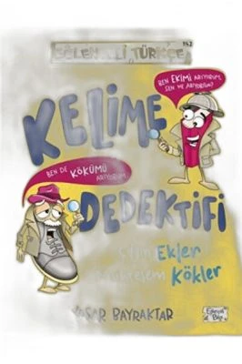KELIME DEDEKTIFI ÇILGIN EKLER MUHTEŞEM KÖKLER