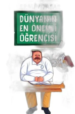 DÜNYANIN EN ÖNEMLI ÖĞRENCISI