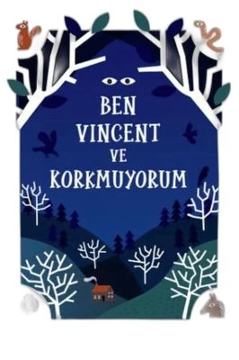 BEN VİNCENT VE KORKMUYORUM