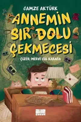 ANNEMİN SIR DOLU ÇEKMECESİ