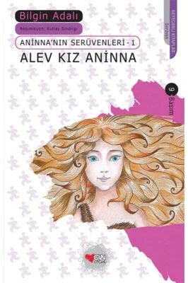 ANINNA’NIN SERÜVENLERI 1 - ALEV KIZ ANINNA