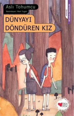 DÜNYAYI DÖNDÜREN KIZ