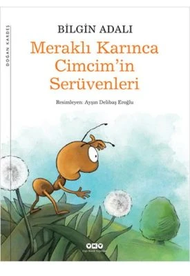MERAKLI KARINCA CIMCIM’IN SERÜVENLERI