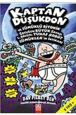 KAPTAN DÜŞÜKDON VE SÜMÜKLÜ BIYONIK ÇOCUĞUN BÜYÜK SAVAŞI2.BÖLÜM: TUHAF ROBOT SÜMÜKLER'IN İNTIKAMI