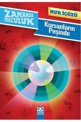 ZAMANDA YOLCULUK - KORSANLARIN PEŞINDE